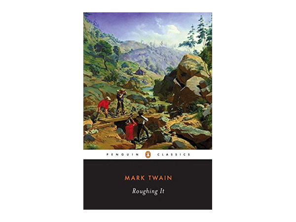 Roughing It by Mark Twain, the ultimate vagabond’s book?