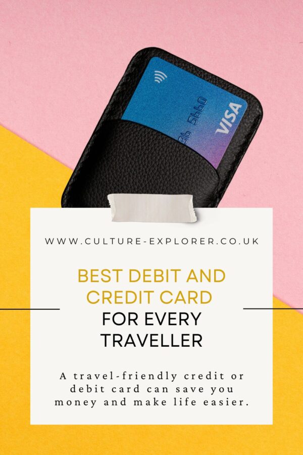 Best debit and credit cards for travel Culture Explorer