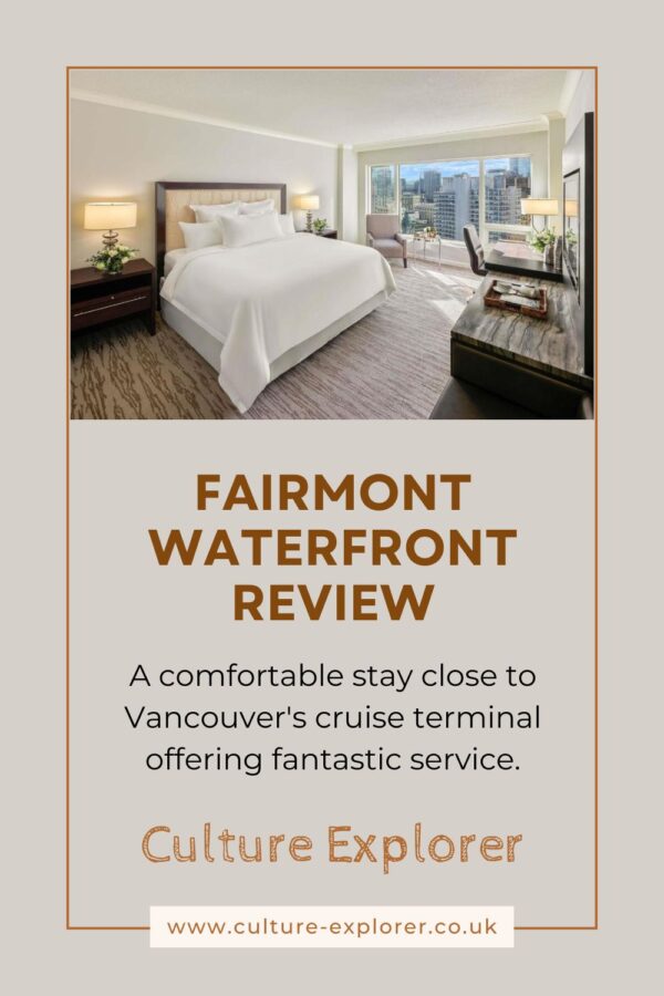 Fairmont Waterfront review Culture Explorer